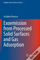 Exoemission From Processed Solid Surfaces And Gas Adsorption