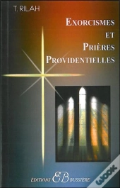 Exorcismes Et Prières Providentielles