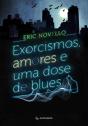 Exorcismos, Amores E Uma Dose De Blues - Preview