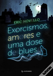 Capa do artigo Exorcismos, Amores E Uma Dose De Blues