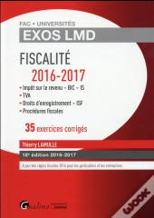 Exos Lmd - Fiscalite 2016-2017, 32 Exercices Corriges 18eme Ed.