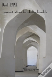 Exoterisme & Esoterisme Dans La Tradition Primordiale