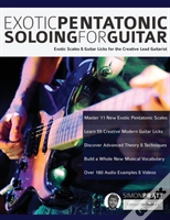 Exotic Pentatonic Soloing For Guitar