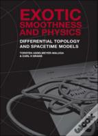 Exotic Smoothness And Physics: Differential Topology And Spacetime Models