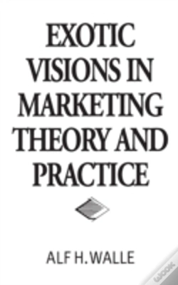 Capa do artigo Exotic Visions In Marketing Theory And Practice