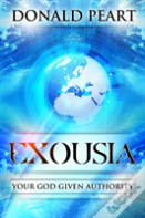 Exousia, Your God Given Authority