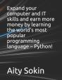 Expand Your Computer And It Skills And Earn More Money By Learning The World'S Most Popular Programming Language - Python! - Preview