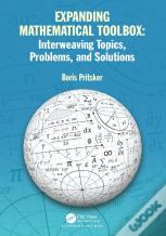 Expanding Mathematical Toolbox: Interweaving Topics, Problems, And Solutions