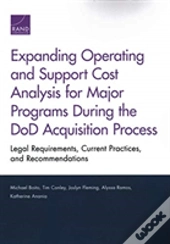 Expanding Operating And Support Cost Analysis For Major Programs During The Dod Acquisition Process