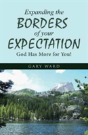 Expanding The Borders Of Your Expectation - Preview