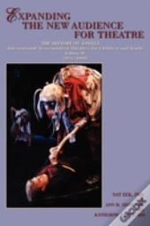 Expanding The New Audience For Theatre, Vol. Ii