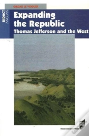 Capa do artigo Expanding The Republic ; Thomas Jefferson And The West
