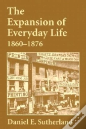 Expansion Of Everyday Life, 1860â€“1876