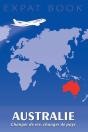 Expat Book : Australie ; Changer De Vie, Changer De Pays - Preview