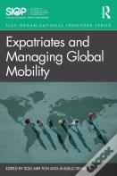 Expatriates And Managing Global Mobility