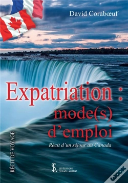 Capa do artigo Expatriation : Mode(S) D'Emploi : Récit D'Un Séjour Au Canada