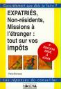 Expatries, Non-Residents, Missions A L'Etranger : Tout Sur Vos Impots - Preview