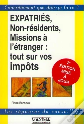 Expatries, Non-Residents, Missions A L'Etranger : Tout Sur Vos Impots