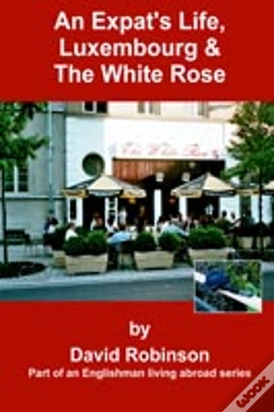 Capa do artigo Expat'S Life, Luxembourg And The White Rose