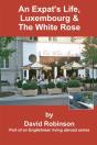 Expat'S Life, Luxembourg & The White Rose - Preview