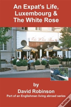 Capa do artigo Expat'S Life, Luxembourg & The White Rose