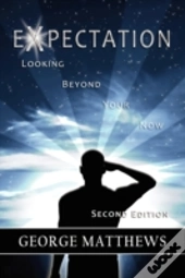Expectation: Looking Beyond Your Now (Se
