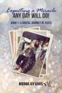 Expecting A Miracle! Any Day Will Do! - Preview