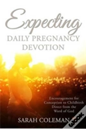 Expecting Daily Pregnancy Devotion
