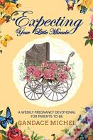 Expecting Your Little Miracle