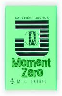 Expedient Joshua: Moment Zero