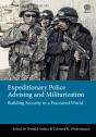 Expeditionary Police Advising And Militarization - Preview