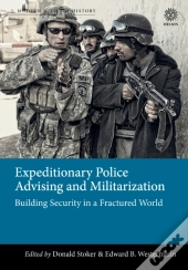 Expeditionary Police Advising And Militarization