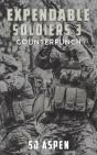 Expendable Soldiers 3 - Counterpunch - Preview
