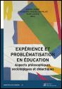 Expérience et Problématisation en Education - Preview
