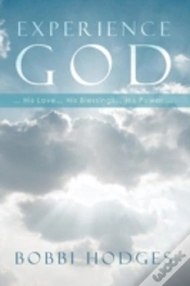 Capa do artigo Experience God... His Love ... His Blessings ... His Power ...