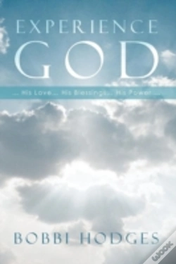 Capa do artigo Experience God... His Love ... His Blessings ... His Power ...