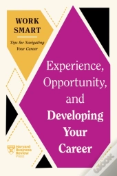 Experience, Opportunity, And Developing Your Career