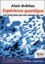 Experience Quantique - Les Trois Jours Qui Ont Change Ma Vie - Preview