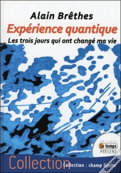 Capa do artigo Experience Quantique - Les Trois Jours Qui Ont Change Ma Vie
