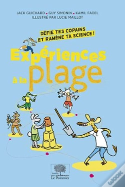 Capa do artigo Expériences À La Plage ; Défie Tes Copains Et Ramène Ta Science