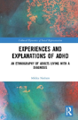 Experiences And Explanations Of Adhd - Preview