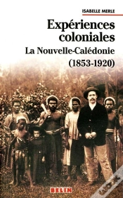 Capa do artigo Expériences Coloniales : La Nouvelle Calédonie 1853-1920