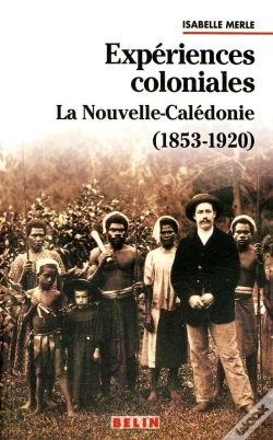 Capa do artigo Expériences Coloniales : La Nouvelle Calédonie 1853-1920