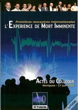 Capa do artigo Expériences De Mort Imminente : 1ères Rencontres Internationales