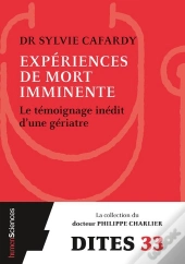 Expériences De Mort Imminente ; Un Médecin Témoigne