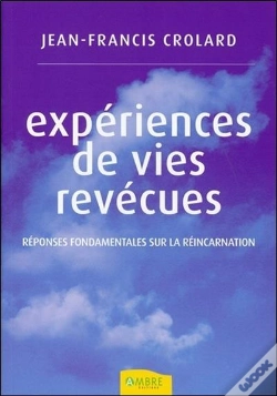 Capa do artigo Expériences De Vies Revécues ; Réponses Fondamentales Sur La Réincarnation