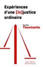 Expériences D'Une (In)Justice Ordinaire - Preview