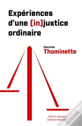 Expériences D'Une (In)Justice Ordinaire