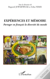 Expériences Et Mémoire ; Partager En Français La Diversité Du Monde