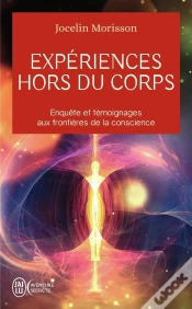 Capa do artigo Expériences Hors Du Corps : Enquête Et Témoignages Aux Frontières De La Conscience